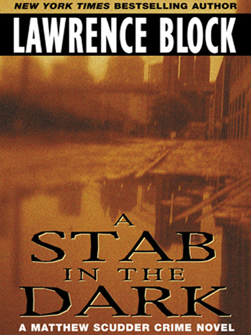 Title details for A Stab In The Dark by Lawrence Block - Available